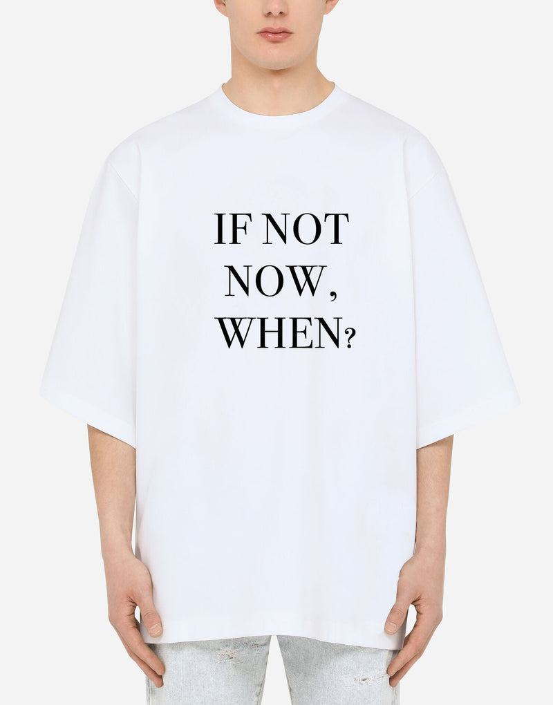 if not now when Premium T-shirt - EUG FASHION